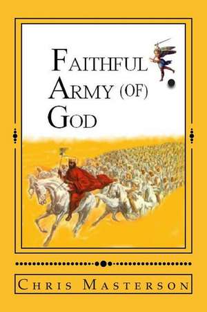 Faithful Army (Of) God de Chris Masterson