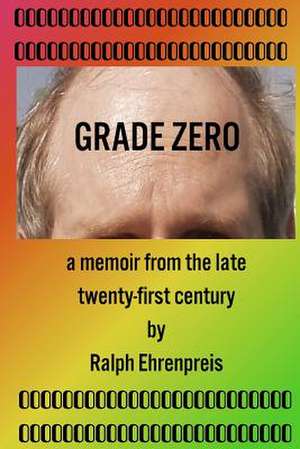 Grade Zero de Ralph Ehrenpreis