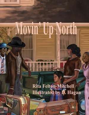 Movin' Up North de Rita Felton-Mitchell