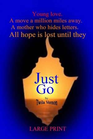 Just Go de Twila Vernon