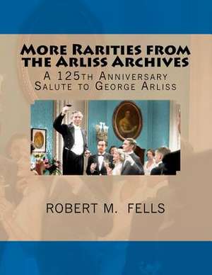 More Rarities from the Arliss Archives de Robert M. Fells