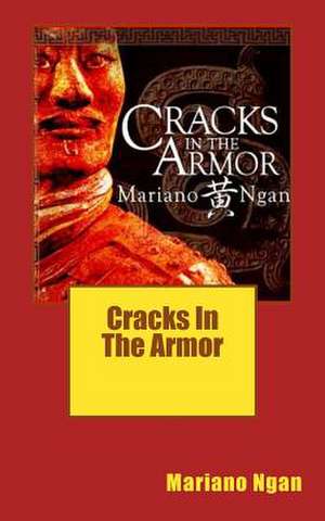 Cracks in the Armor de Mariano Ngan