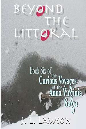 Beyond the Littoral de J. L. Lawson