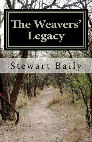 The Weavers' Legacy de Stewart Baily