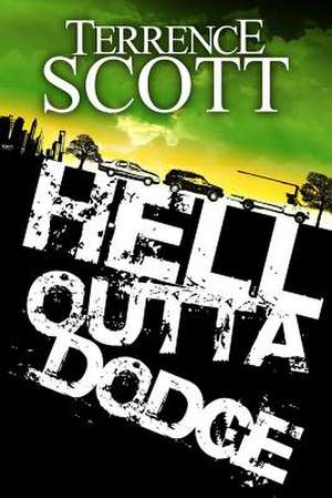 Hell Outta Dodge de Terrence Scott