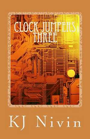 Clock Jumpers Three de Kj Nivin