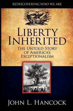 Liberty Inherited de John L. Hancock