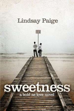 Sweetness de Lindsay Paige