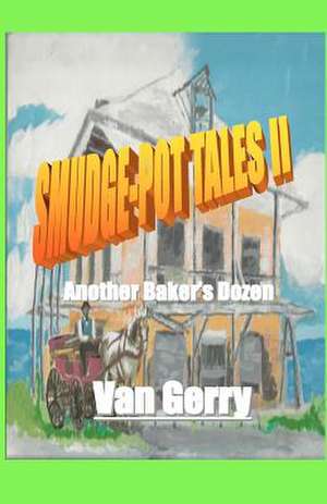 Smudge-Pot Tales II de Van Gerry