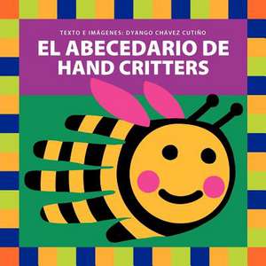 El Abecedario de Hand Critters de Dyango Chavez Cutino