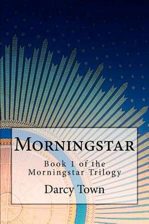 Morningstar de MS Darcy Marie Town