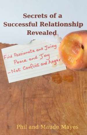 Secrets of a Successful Relationship Revealed de Phil Mayes