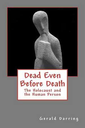 Dead Even Before Death de Gerald Darring