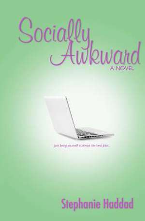 Socially Awkward de Stephanie Haddad