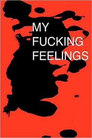 My Fucking Feelings de John Kim