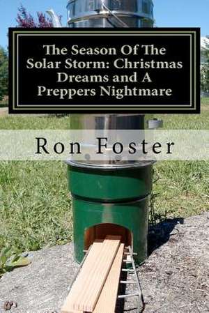 The Season of the Solar Storm de Ron Foster