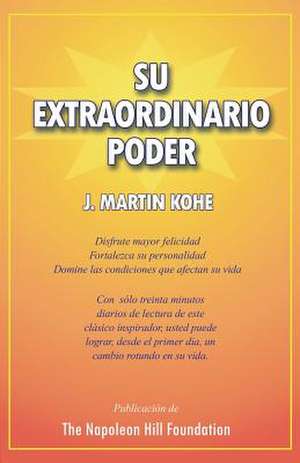 Su Extraordinario Poder de J. Martin Kohe