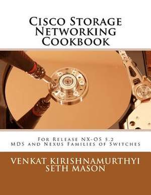 Cisco Storage Networking Cookbook de Seth Mason