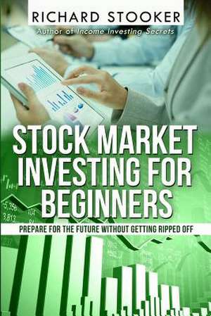 Stock Market Investing for Beginners de Richard Stooker