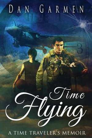 Time Flying de Dan Garmen