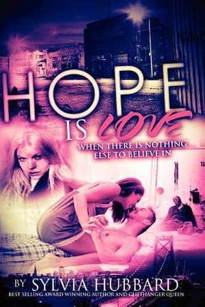 Hope Is Love de Sylvia Hubbard