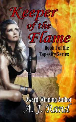 Keeper of the Flame de A. J. Rand