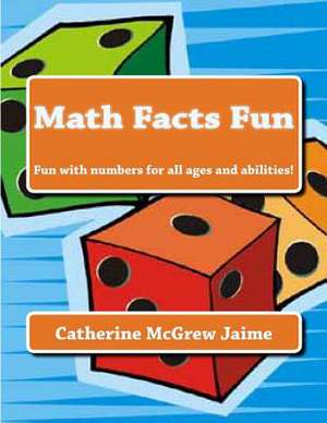 Math Facts Fun de Mrs Catherine McGrew Jaime