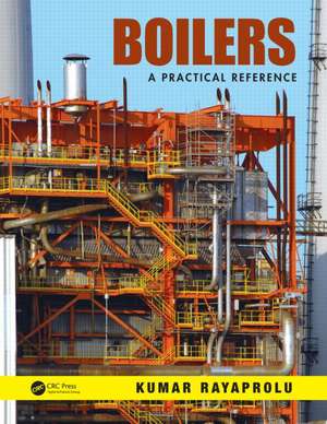 Boilers: A Practical Reference de Kumar Rayaprolu