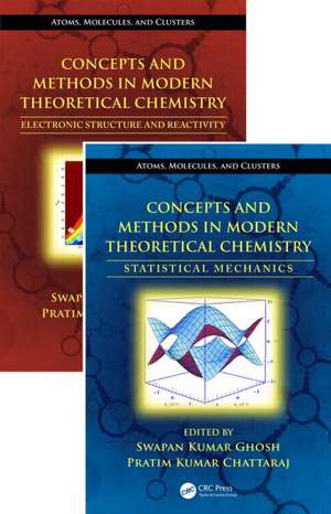 Concepts and Methods in Modern Theoretical Chemistry, Two Volume Set de Swapan Kumar Ghosh