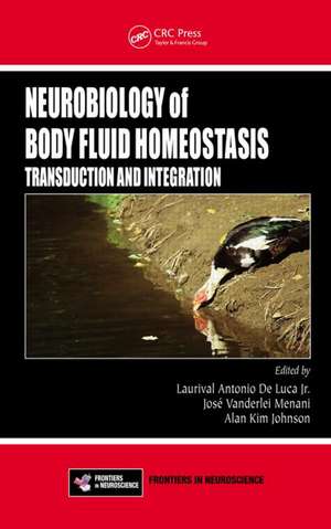 Neurobiology of Body Fluid Homeostasis: Transduction and Integration de Laurival Antonio De Luca Jr.