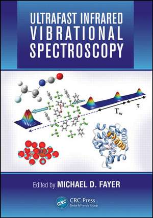 Ultrafast Infrared Vibrational Spectroscopy de Michael D. Fayer