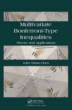 Multivariate Bonferroni-Type Inequalities: Theory and Applications de John Chen