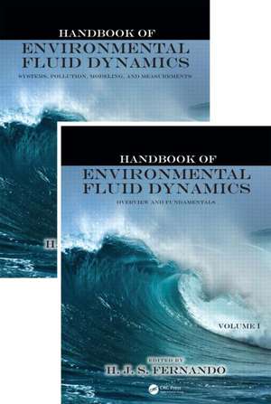 Handbook of Environmental Fluid Dynamics, Two-Volume Set de Harindra Joseph Fernando