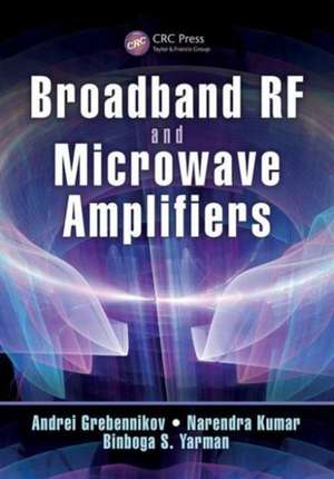 Broadband RF and Microwave Amplifiers de Andrei Grebennikov