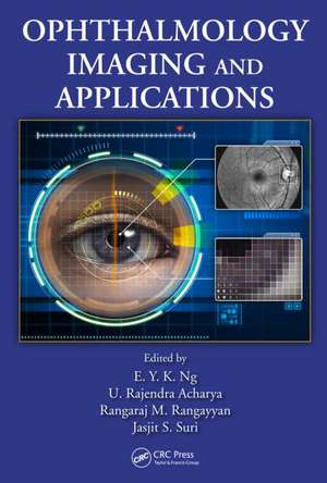 Ophthalmological Imaging and Applications de E. Y. K. Ng