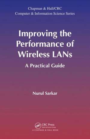 Improving the Performance of Wireless LANs: A Practical Guide de Nurul Sarkar