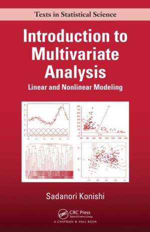 Introduction to Multivariate Analysis: Linear and Nonlinear Modeling de Sadanori Konishi