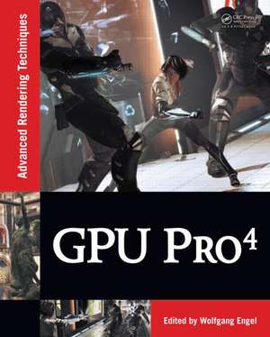 GPU Pro 4: Advanced Rendering Techniques de Wolfgang Engel