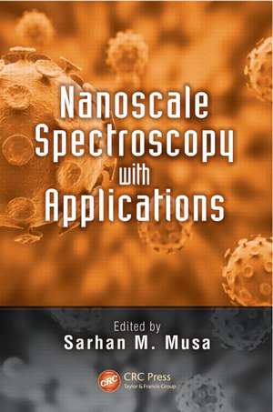 Nanoscale Spectroscopy with Applications de Sarhan M. Musa