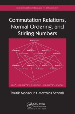 Commutation Relations, Normal Ordering, and Stirling Numbers de Toufik Mansour