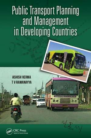 Public Transport Planning and Management in Developing Countries de Ashish Verma