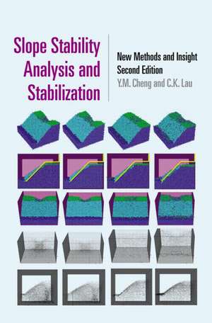 Slope Stability Analysis and Stabilization: New Methods and Insight, Second Edition de Y. M. Cheng