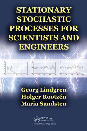 Stationary Stochastic Processes for Scientists and Engineers de Georg Lindgren