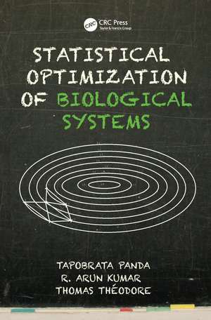 Statistical Optimization of Biological Systems de Tapobrata Panda