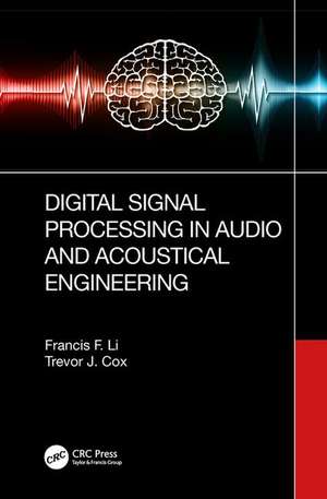 Digital Signal Processing in Audio and Acoustical Engineering de Francis F. Li