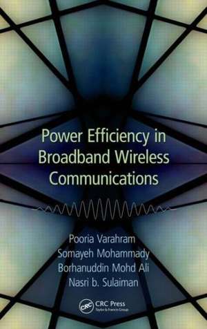 Power Efficiency in Broadband Wireless Communications de Pooria Varahram