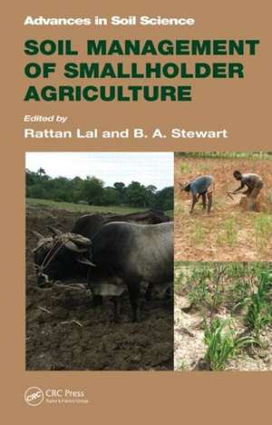 Soil Management of Smallholder Agriculture de Rattan Lal