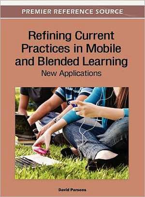 Refining Current Practices in Mobile and Blended Learning de David Parsons