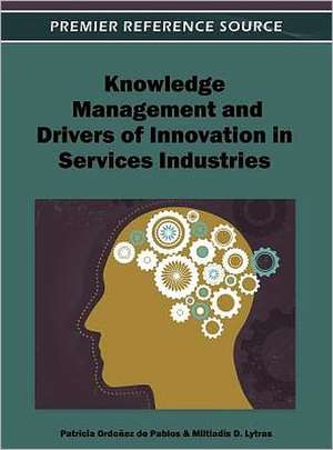 Knowledge Management and Drivers of Innovation in Services Industries de Miltiadis D. Lytras