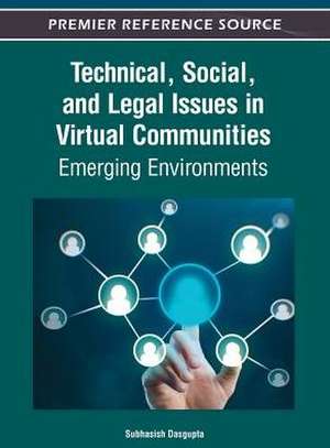 Technical, Social, and Legal Issues in Virtual Communities de Dasgupta